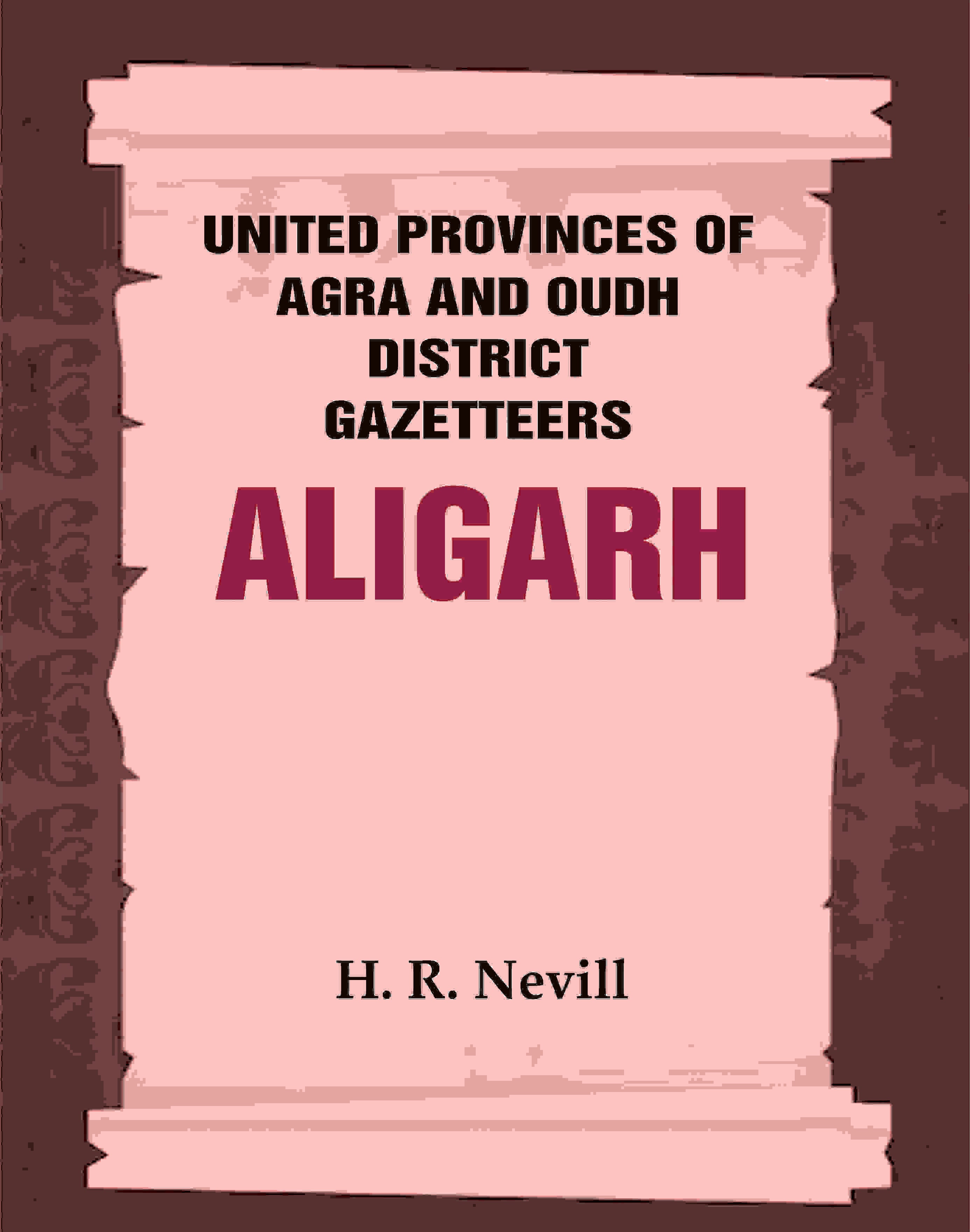 United Provinces of Agra and Oudh District Gazetteers: Aligarh Vol. II - Gyan Books - Distacart