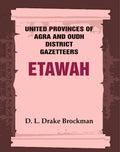 United Provinces of Agra and Oudh District Gazetteers: Etawah Vol. XIX - Gyan Books - Distacart