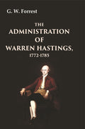 The Administration of Warren Hastings, 1772-1785 - Gyan Books - Distacart