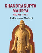 Chandragupta Maurya and his Times - Gyan Books - Distacart