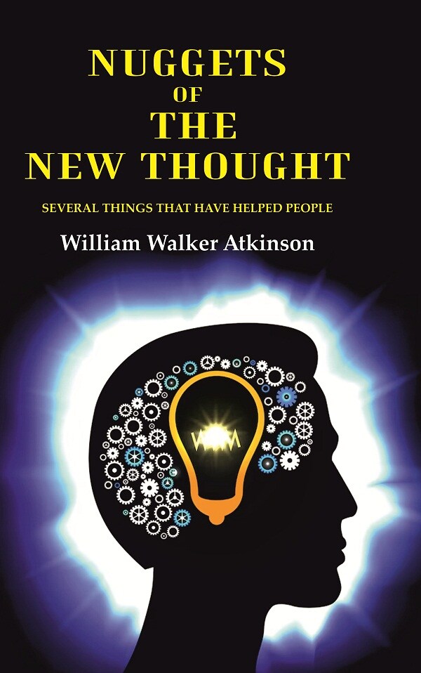 Nuggets of the New Thought: Several Things that have Helped People - Gyan Books - Distacart