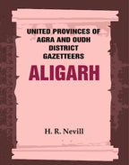 United Provinces of Agra and Oudh District Gazetteers: Aligarh Vol. II - Gyan Books - Distacart