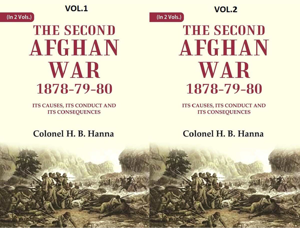 The Second Afghan War, 1878-79-80: Its Causes, its Conduct and its Consequences 2 Vols. Set - Gyan Books - Distacart