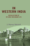 In Western India: Recollections of My Early Missionary Life - Gyan Books - Distacart