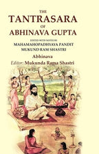 The Tantrasara of Abhinava Gupta: Edited With Notes by Mahamahopadhyaya Pandit Mukund Ram Shastri - Gyan Books - Distacart