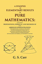 A Synopsis Of Elementary Results In Pure Mathematics: Containing Propositions, Formulæ, And Methods - Gyan Books - Distacart