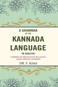 A Grammar of the Kannada Language in English: Comprising the Three Dialects of the Language (Ancient, Mediaeval and Modern) - Gyan Books - Distacart
