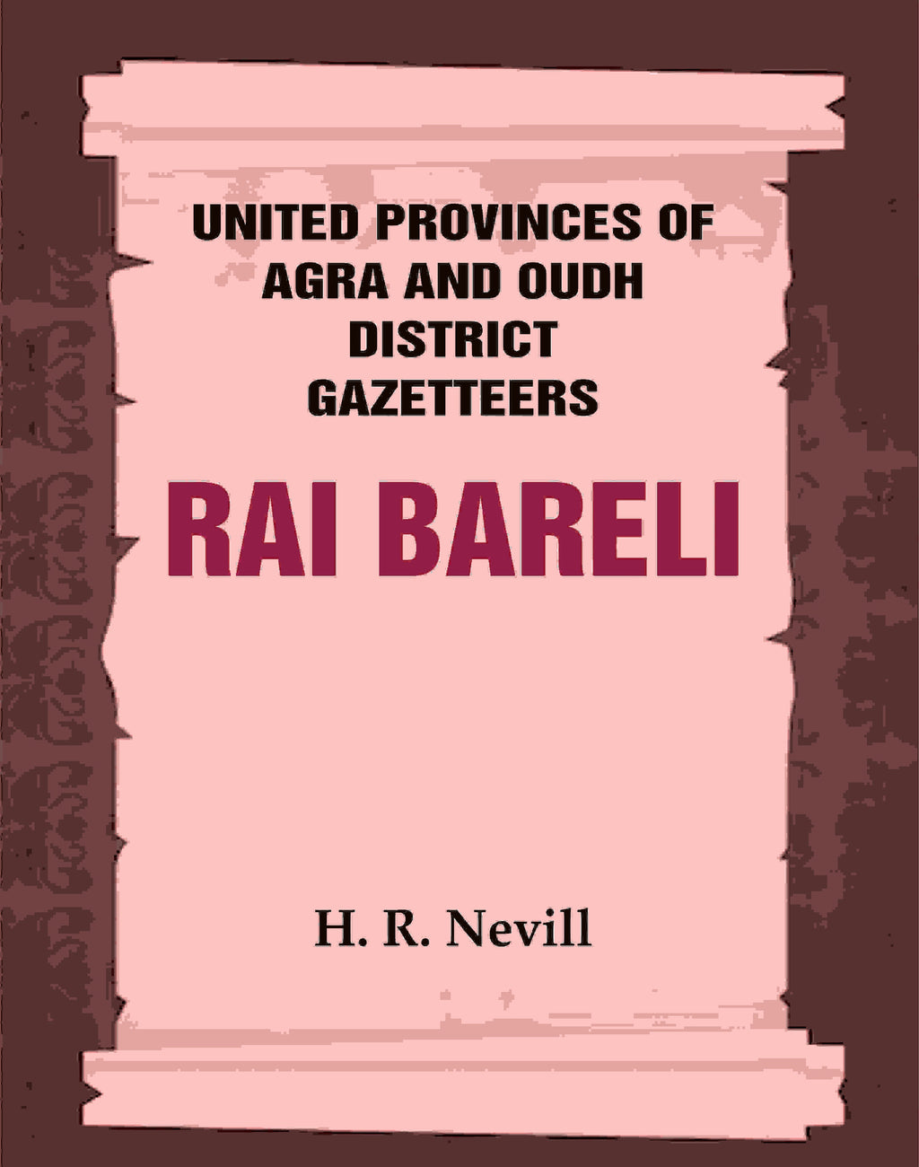 United Provinces of Agra and Oudh District Gazetteers: Rai Bareli Vol. XLIII - Gyan Books - Distacart