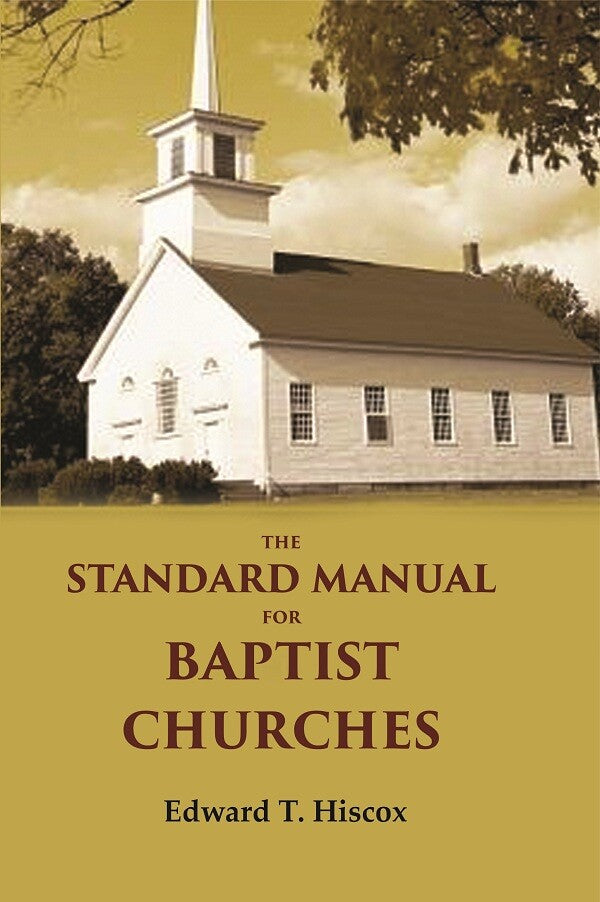 The standard manual for Baptist churches - Gyan Books - Distacart