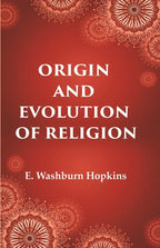 Origin and Evolution of Religion - Gyan Books - Distacart