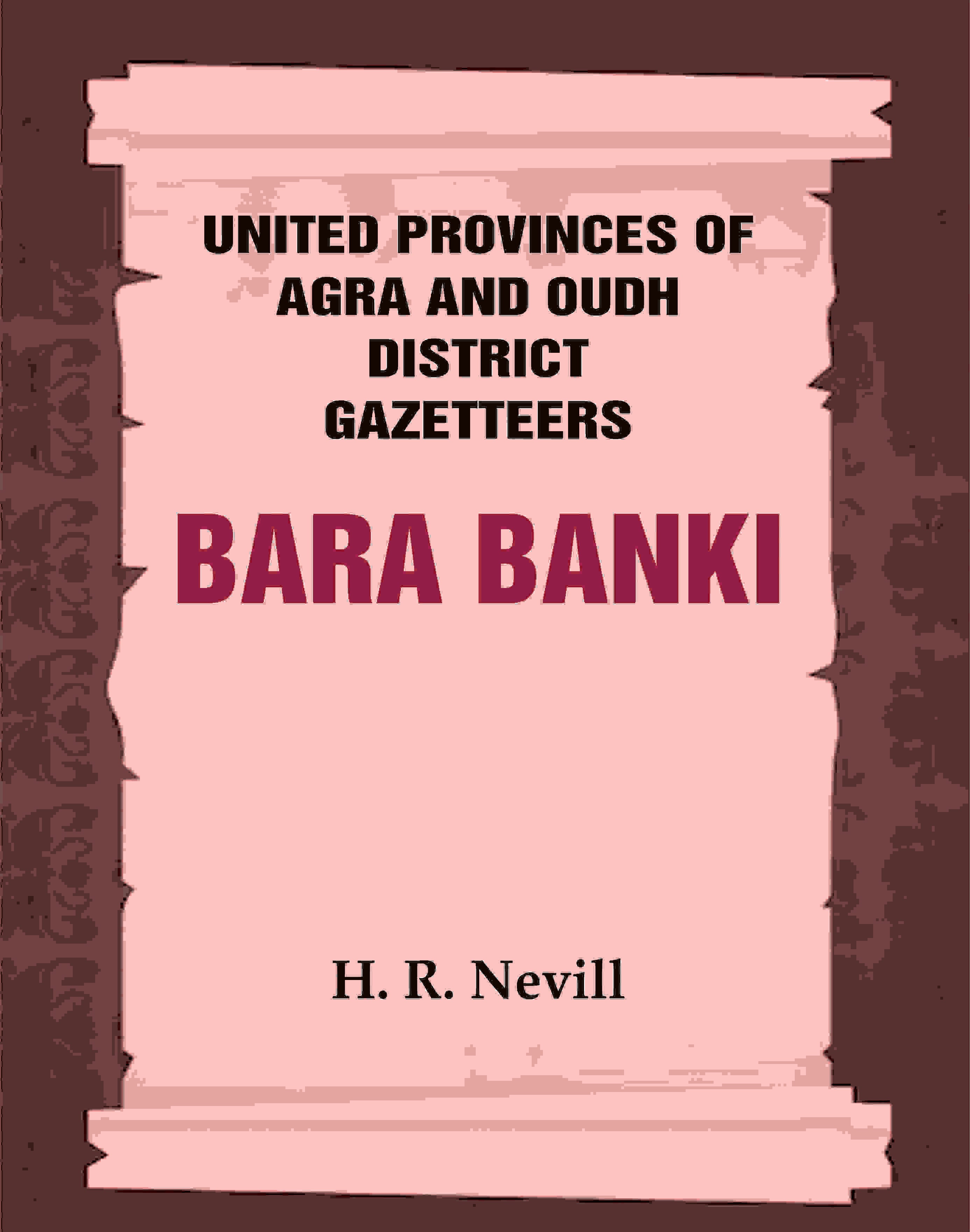 United Provinces of Agra and Oudh District Gazetteers: Bara Banki Vol. IX - Gyan Books - Distacart