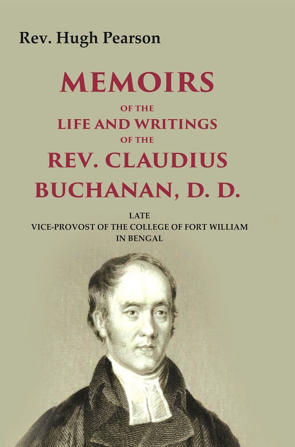 Memoirs of the Life and Writings of the Rev. Claudius Buchanan, D. D.: Late Vice-Provost of the College of Fort William in Bengal - Gyan Books - Distacart