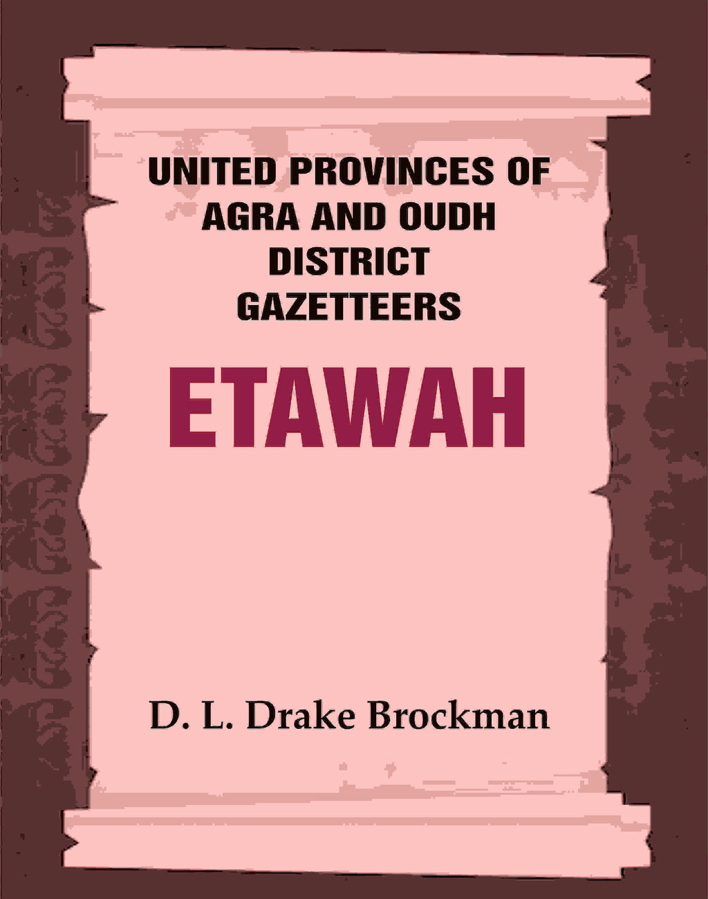 United Provinces of Agra and Oudh District Gazetteers: Etawah Vol. XIX - Gyan Books - Distacart