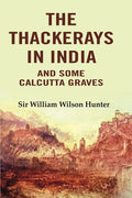 The Thackerays in India: And Some Calcutta Graves - Gyan Books - Distacart