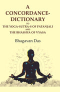 A Concordance-Dictionary to the Yoga-sutra-s of Patanjali and the Bhashya of Vyasa - Gyan Books - Distacart