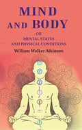 Mind and Body: Or Mental States and Physical Conditions - Gyan Books - Distacart