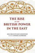 The Rise of the British Power in the East - Gyan Books - Distacart