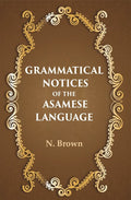 Grammatical notices of the Asamese language - Gyan Books - Distacart