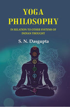 Yoga Philosophy: In Relation to other Systems of Indian Thought - Gyan Books - Distacart