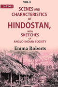 Scenes and characteristics of Hindostan: With Sketches of Anglo-Indian Society 3rd - Gyan Books - Distacart