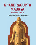 Chandragupta Maurya and his Times - Gyan Books - Distacart
