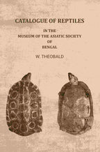 Catalogue of reptiles: In the Museum of the Asiatic Society of Bengal - Gyan Books - Distacart