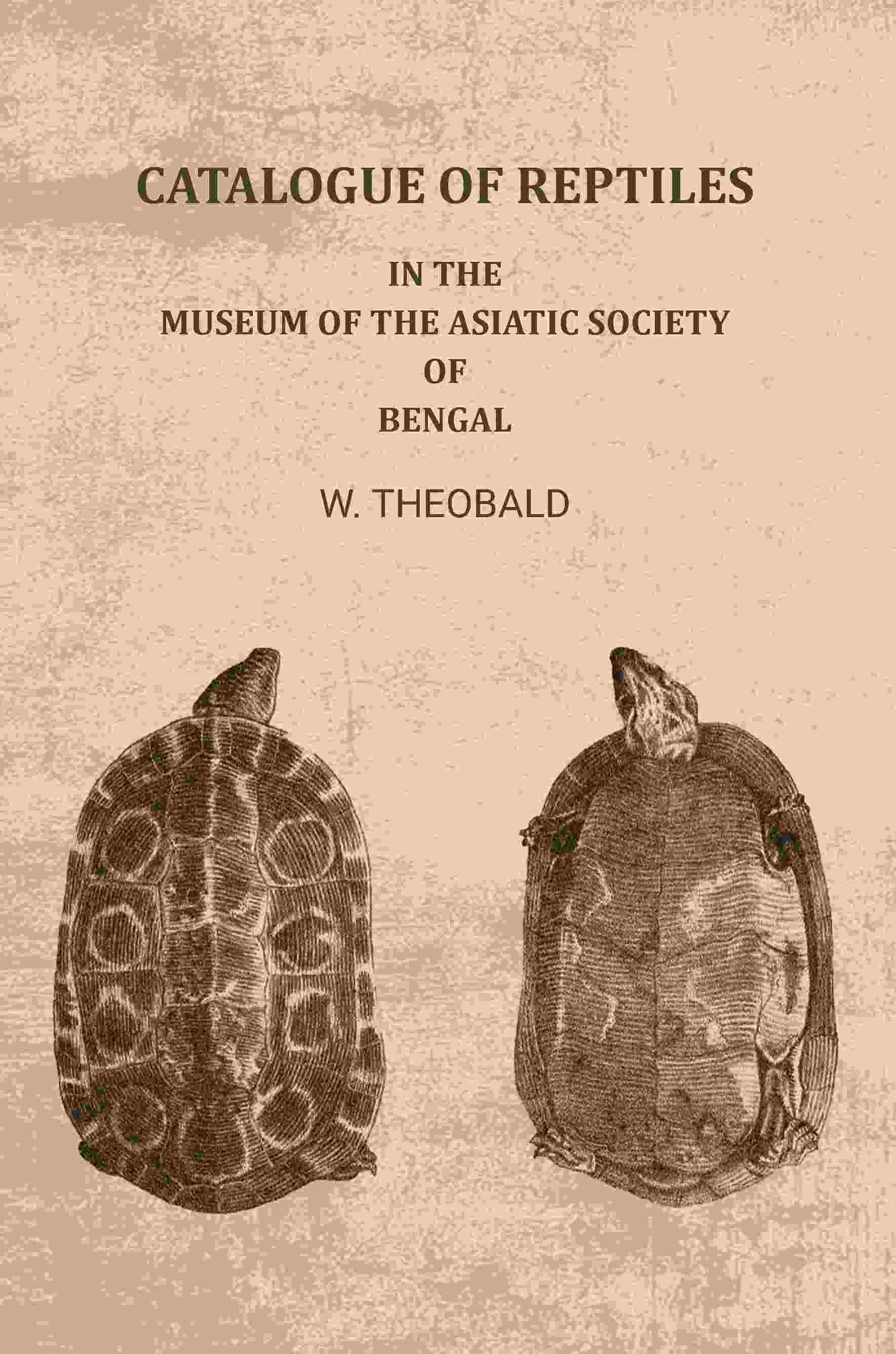 Catalogue of reptiles: In the Museum of the Asiatic Society of Bengal - Gyan Books - Distacart