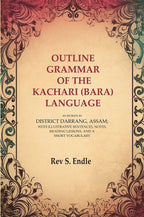 Outline Grammar Of The Kachari (Bara) Language: As Spoken In District Darrang, Assam; With Illustrative - Gyan Books - Distacart