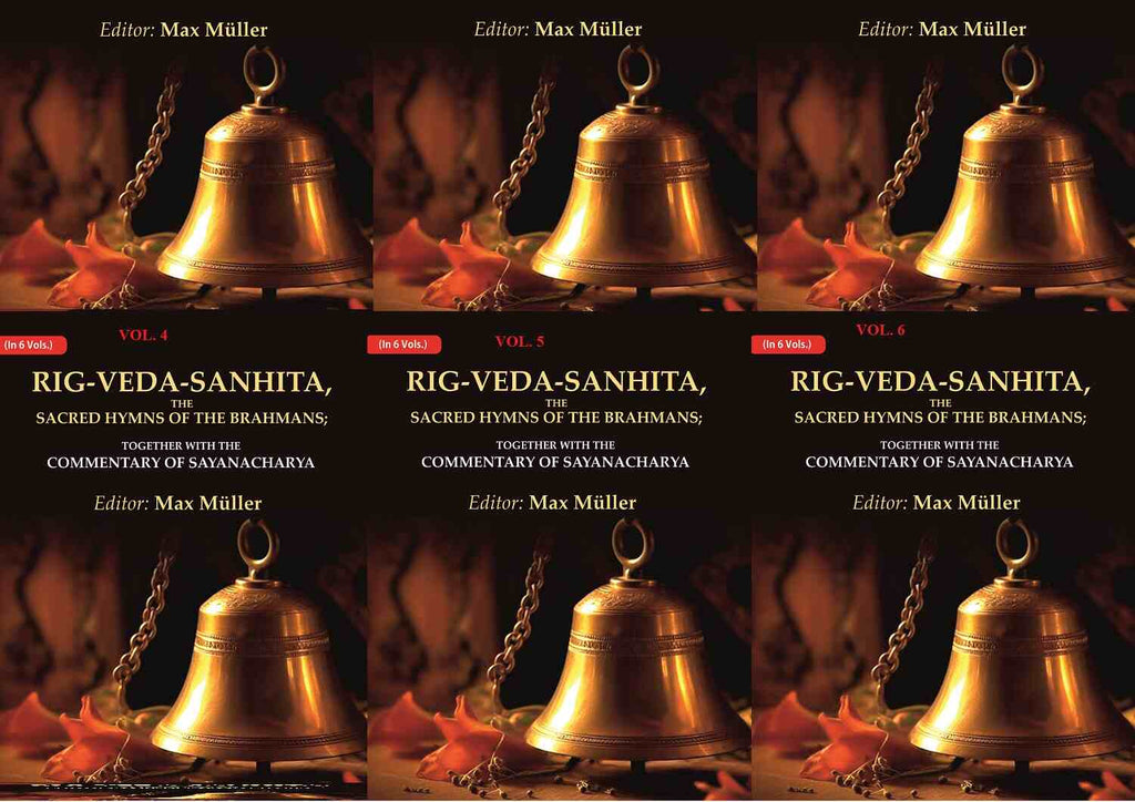 Rig-Veda-Sanhita, the Sacred Hymns of the Brahmans: Together with the Commentary of Sayanacharya 6 Vols. Set - Gyan Books - Distacart