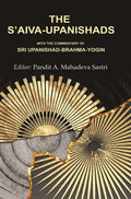 The S’aiva - Upanishads: With the Commentary of Sri Upanishad-Brahma - Yogin - Gyan Books - Distacart