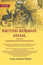 Sport In British Burmah, Assam, And The Cassyah And Jyntiah Hills: With Notes Of Sport In The Hilly - Gyan Books - Distacart