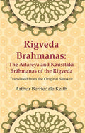 Rigveda Brahmanas: The Aitareya and Kausītaki Brāhmanas of the Rigveda: Translated from the Original Sanskrit - Gyan Books - Distacart