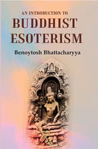 An Introduction To Buddhist Esoterism - Gyan Books - Distacart
