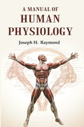 A Manual of Human Physiology - Gyan Books - Distacart