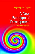 A New Paradigm of Development: Sumangalam - Gyan Books - Distacart