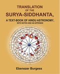 Translation of the Surya-Siddhanta: A Text-book of Hindu Astronomy, with Notes and an Appendix - Gyan Books - Distacart