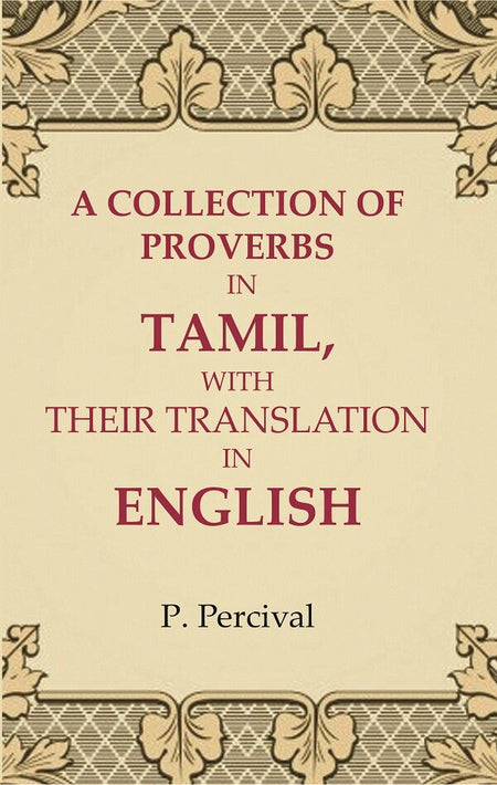 A Collection of Proverbs in Tamil, with Their Translation in English - Gyan Books
