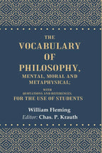 The Vocabulary of Philosophy, Mental, Moral and Metaphysical: With Quotations and References; For the use of Students - Gyan Books - Distacart