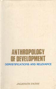 Anthropology of Development: Demystification Relevance - Gyan Books - Distacart
