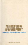 Anthropology of Development: Demystification Relevance - Gyan Books - Distacart