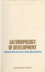 Anthropology of Development: Demystification Relevance - Gyan Books - Distacart