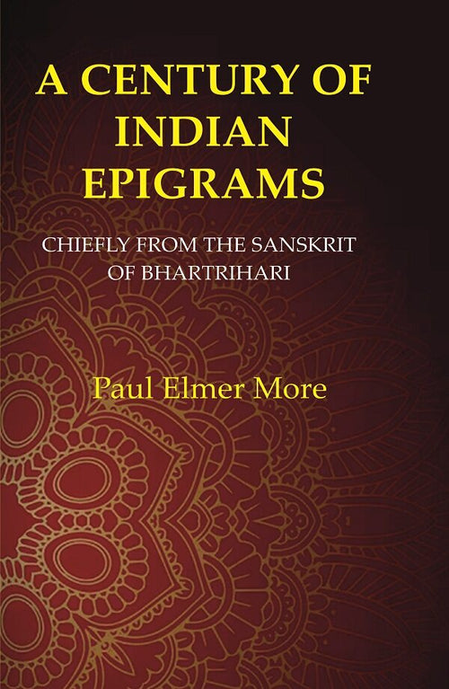 A Century of Indian Epigrams: Chiefly From the Sanskrit of Bhartrihari - Gyan Books - Distacart