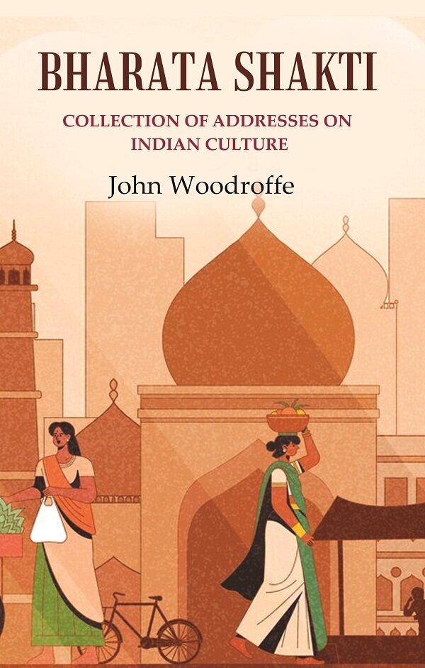 Bharata Shakti: Collection of Addresses on Indian Culture - Gyan Books - Distacart