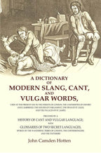A Dictionary Of Modern Slang, Cant, And Vulgar Words: Used At The Present Day In The Streets Of London; The - Gyan Books - Distacart
