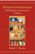 Religious Disarmament: Rethinking Conversion in India - Gyan Books - Distacart