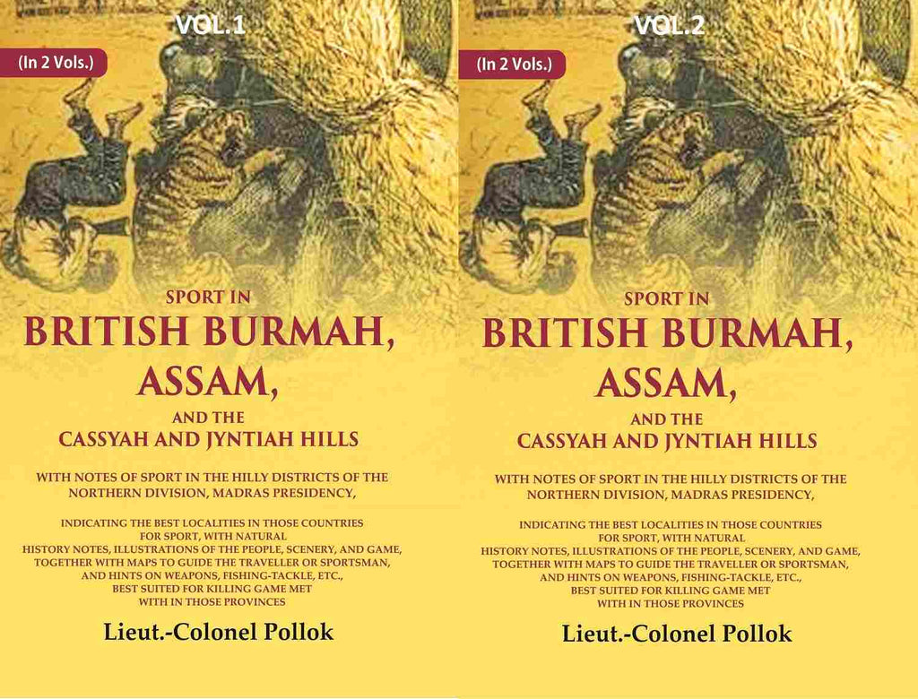 Sport In British Burmah, Assam, And The Cassyah And Jyntiah Hills: With Notes Of Sport In The 2 Vols. Set - Gyan Books - Distacart