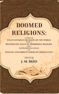 Doomed Religions: A Series Of Essays On Great Religions Of The World; With A Preliminary Essay - Gyan Books - Distacart