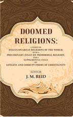 Doomed Religions: A Series Of Essays On Great Religions Of The World; With A Preliminary Essay - Gyan Books - Distacart