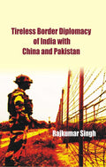 Tireless Border Diplomacy of India With China and Pakistan - Gyan Books - Distacart