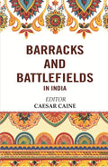 Barracks and Battlefields in India - Gyan Books - Distacart